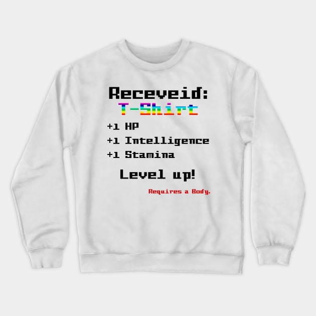 Requires a Body Crewneck Sweatshirt by SirTeealot